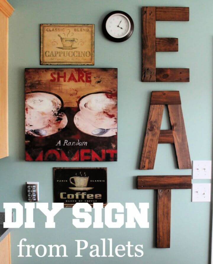 DIY “EAT” Sign From Pallets