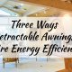 Three Ways Retractable Awnings Are Energy Efficient